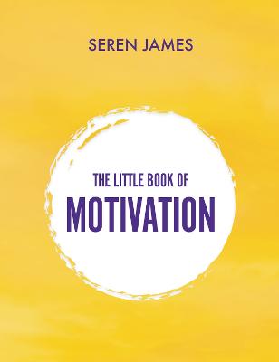 The Little Book of Motivation