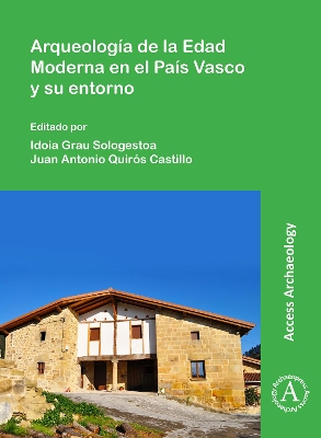 Arqueología de la Edad Moderna en el País Vasco y su entorno