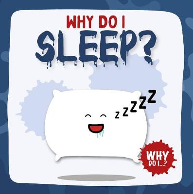 Why Do I Sleep?