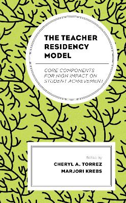 The Teacher Residency Model