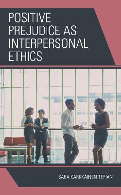 Positive Prejudice as Interpersonal Ethics