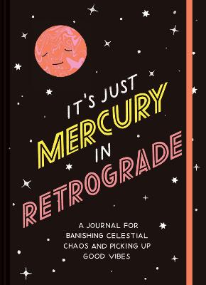 It's Just Mercury in Retrograde