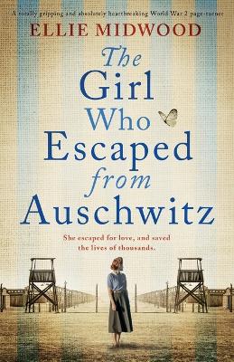 The Girl Who Escaped from Auschwitz