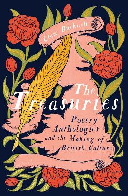 The Treasuries Poetry Anthologies and the Making of British Culture