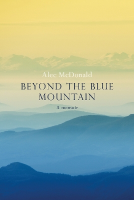 Beyond the Blue Mountain