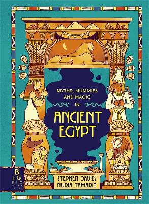 Myths, Mummies and Magic in Ancient Egypt