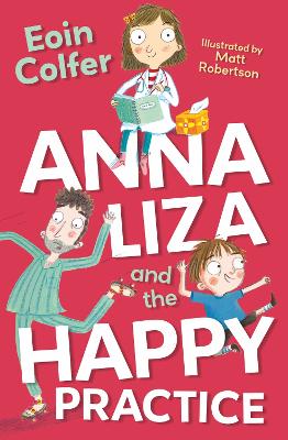 Cover for Anna Liza and the Happy Practice by Eoin Colfer