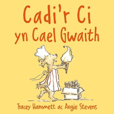 Cadi'r Ci Yn Cael Gwaith