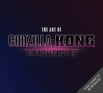 The Art of Godzilla X Kong