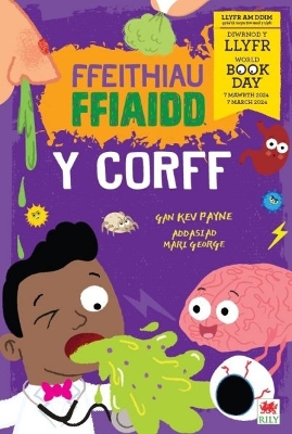 Ffeithiau Ffiaidd y Corff: World Book Day 2024 - Welsh only