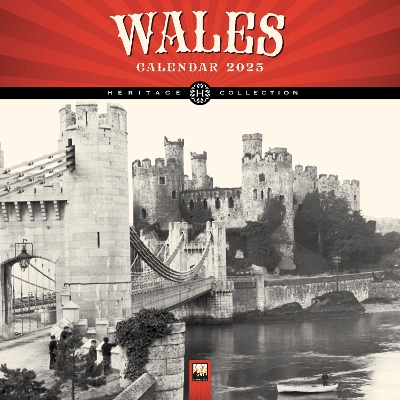 Wales Heritage Wall Calendar 2025 (Art Calendar)