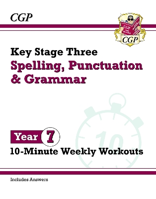 New KS3 Year 7 Spelling, Punctuation and Grammar 10-Minute Weekly Workouts