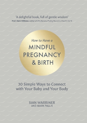 How to Have a Mindful Pregnancy and Birth