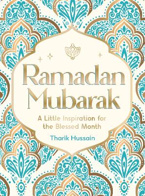 Ramadan Mubarak A Little Inspiration for the Blessed Month