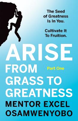 Arise from Grass to Greatness