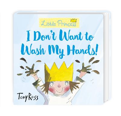 Cover for I Don't Want to Wash My Hands! by Tony Ross