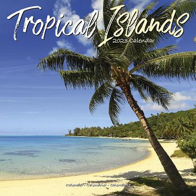 Tropical Islands 2023 Wall Calendar