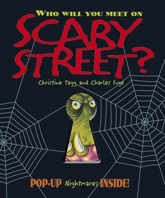 Who Will You Meet on Scary Street