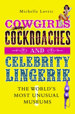 Cowgirls, Cockroaches and Celebrity Lingerie