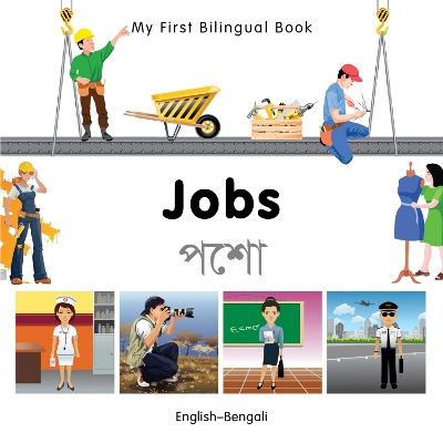 My First Bilingual Book - Jobs (English-Bengali)