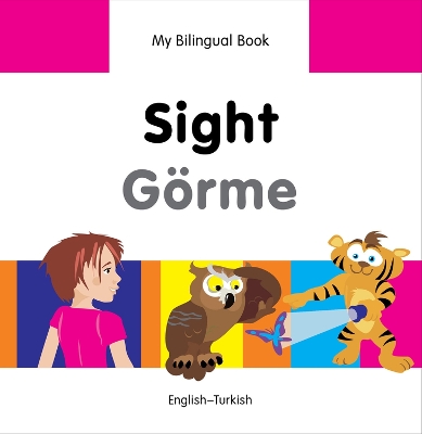 My Bilingual Book - Sight (English-Turkish)