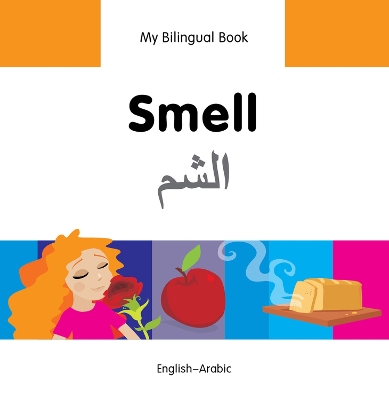 My Bilingual Book - Smell (English-Arabic)