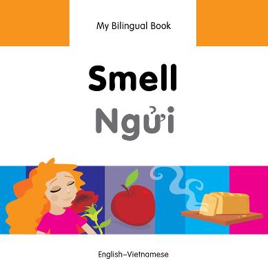 My Bilingual Book - Smell (English-Vietnamese)