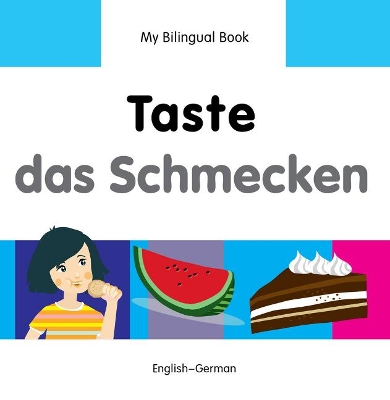 My Bilingual Book - Taste (English-German)