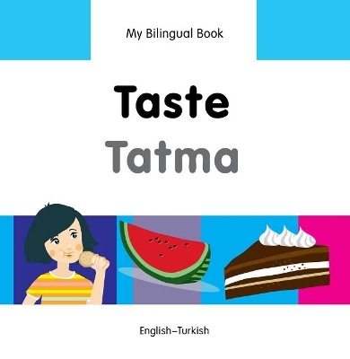 My Bilingual Book - Taste (English-Turkish)