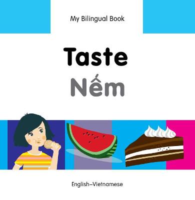 My Bilingual Book - Taste (English-Vietnamese)