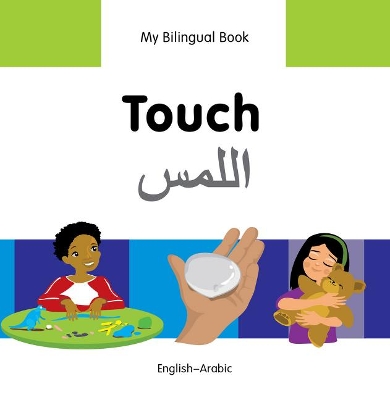 My Bilingual Book - Touch (English-Arabic)