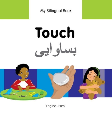 My Bilingual Book - Touch (English-Farsi)