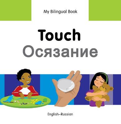 My Bilingual Book - Touch (English-Russian)