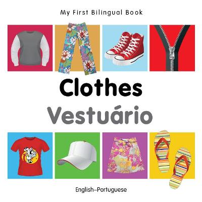 My First Bilingual Book - Clothes (English-Portuguese)