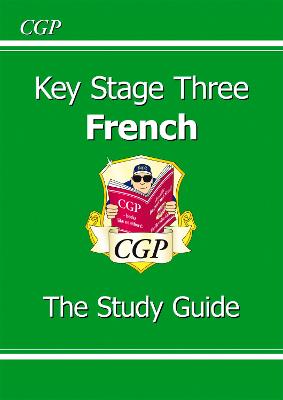 Key Stage Three French. The Study Guide