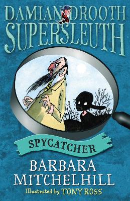 Damian Drooth, Supersleuth: Spycatcher