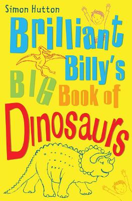 Brilliant Billy's Big Book of Dinosaurs