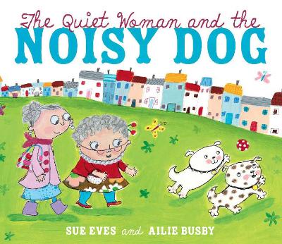 The Quiet Woman and the Noisy Dog