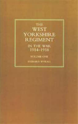 West Yorkshire Regiment in the War 1914-1918