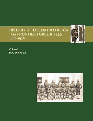 History of the 5th Battalion, 13th Frontier Force Rifles 1849-1926