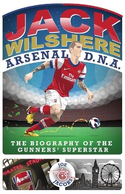 Jack Wilshere - Arsenal DNA