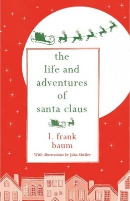 The Life and Adventures of Santa Claus