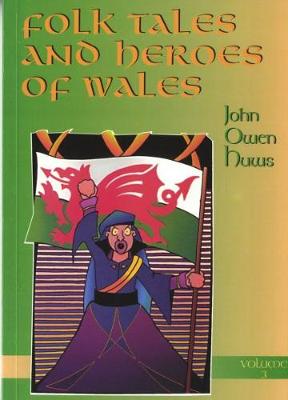 Folk Tales and Heroes of Wales