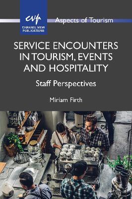 Service Encounters in Tourism, Events and Hospitality