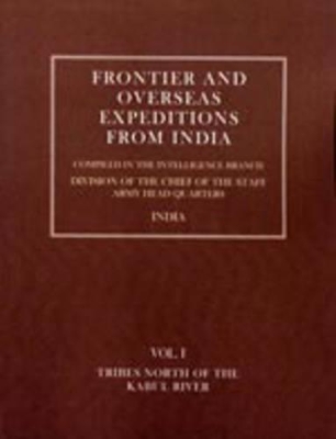 Frontier and Overseas Expeditions from India Tribes North of the Kabul River