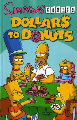 Simpsons Comics Dollars to Donuts