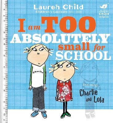 Charlie and Lola: I Am Too Absolutely Small For School