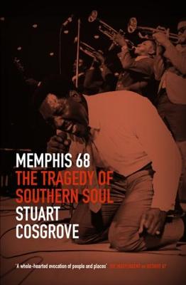 Memphis 68: The Tragedy of Southern Soul