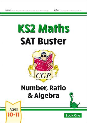 KS2 Maths SAT Buster: Number, Ratio & Algebra - Book 1 (for the 2024 tests)