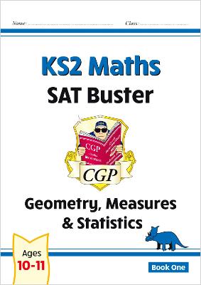 KS2 Maths SAT Buster: Geometry, Measures & Statistics - Book 1 (for the 2024 tests)